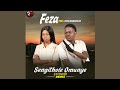 Feza FEAT Chulumanco M Sengithole Omunye Extended Remix