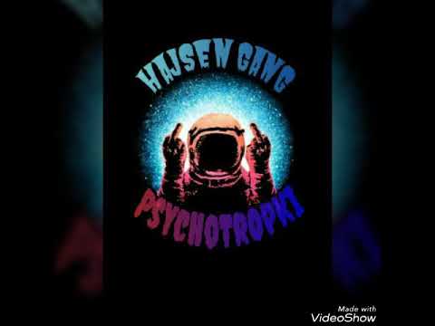 HajSenGang (HajSen,Żuras, PozaMiastem) - Psychotropki