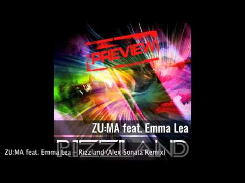 ZU:MA feat. Emma Lea - Rizzland (Alex Sonata Remix) [HQ PREVIEW]