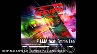 ZU:MA feat. Emma Lea - Rizzland (Alex Sonata Remix) [HQ PREVIEW]