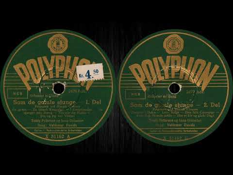 Som de gamle sjunge - Potpourri - Del 1 og 2 - Valdemar Davids - Teddy Petersen - 1940