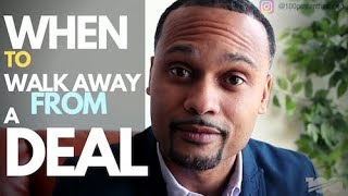 When To Walk Away From A Bad Real Estate Deal Without Getting Into Trouble