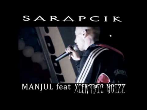 Manjul feat Xcentric Noizz - Sarapcik(gagauz language)