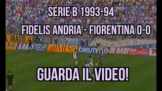 Anteprima di Fidelis Andria - Fiorentina