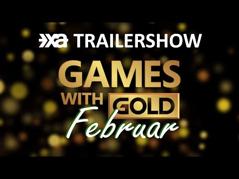 Xbox Games With Gold Februar 2022 - Die XA Trailershow