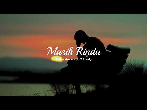 Masih Rindu - Pedro Marco Pollo