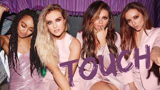 Little Mix - Touch (Scotty Dynamo Mix)