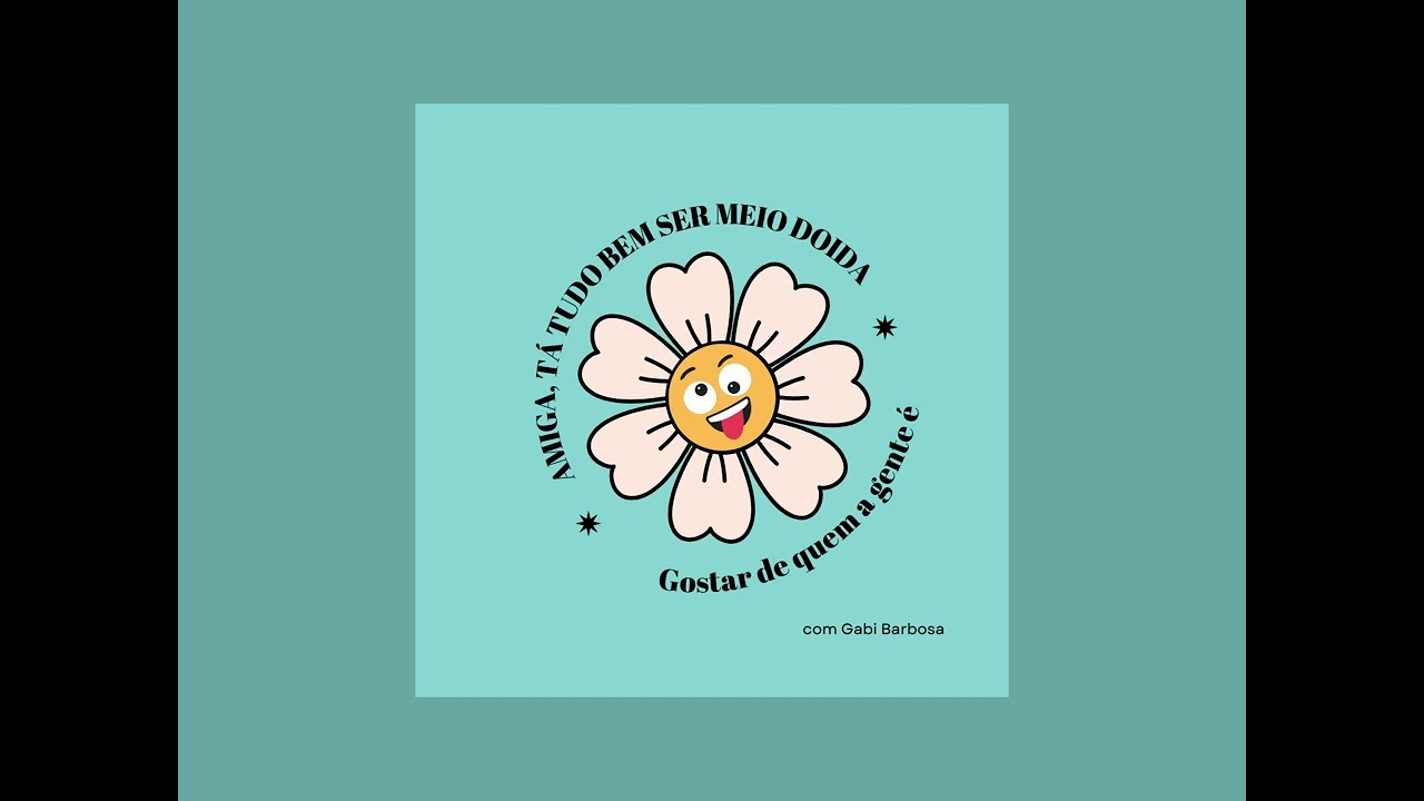 Gostar de quem a gente é