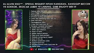 Download lagu DJ ALVIN KHO™ - SPESIAL REQUEST INTAN KANGEAN 2 mp3