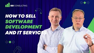 How to sell software development and other IT services?