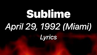 Sublime - April 29, 1992 (Miami) (Lyrics)