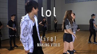 lol-エルオーエル- / fire! -making video-