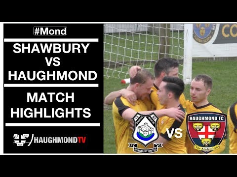 MFL - Shawbury United V Haughmond - Match Highlights