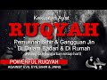 AYAT RUQYAH Pemusnah Sihir Gangguan Jin POWERFUL RUQYAH Against Evil Eye Sihir Jinns