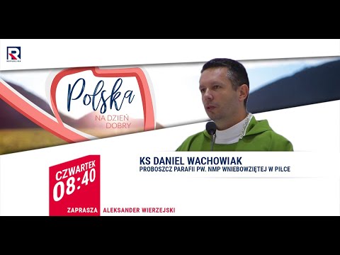 Atak na Kościół, prześladowania. Akcja RedWeek - Daniel Wachowiak | Polska Na Dzień Dobry