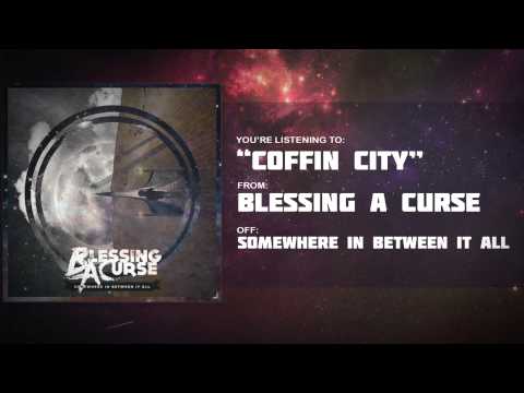Blessing A Curse - Coffin City