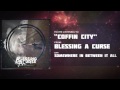 Blessing A Curse - Coffin City 