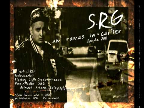 S.R.G. - Am Ramas In Cartier (Remix)