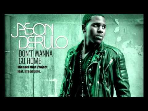 Michael Mind Project feat. Irresistible - Don't Wonna Go Home