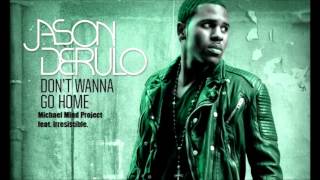 Michael Mind Project feat. Irresistible - Don&#39;t Wonna Go Home