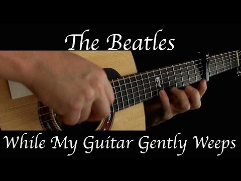 Kelly Valleau - While My Guitar Gently Weeps (The Beatles) - Fingerstyle Guitar