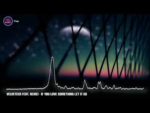 If You Love Something Let It Go - VELVETEEN feat. NEINEI (Royalty Free Music) Vocal Pop/Pop/Beats