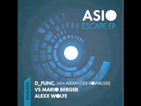 Asio (aka R-Play)_Escape_D-func (aka Alexander Kowalski) vs Mario Berger_Remix/ORBEATAL