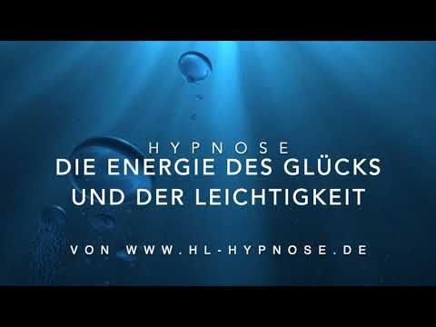 Die Energie des Glücks und der Leichtigkeit - Hypnose
