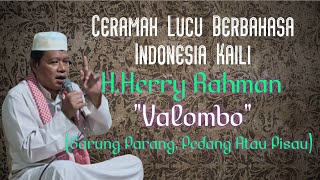 Download lagu Ceramah Lucu Berbahasa Indonesia Kaili H.Herry Rahman - Valombo (Sarung Pedang) mp3