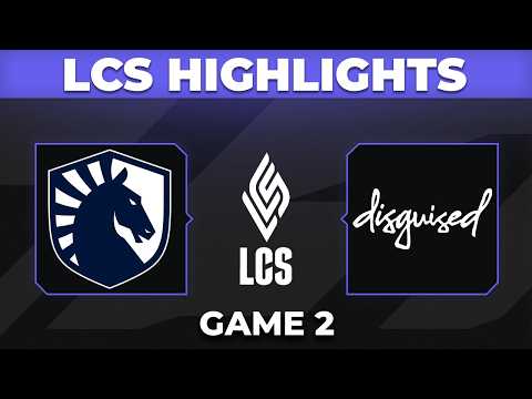 TL vs DSG Highlights Game 2 | LCS 2026 Quarterfinals | Team Liquid vs Disguised