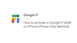 How to activate a Google Fi eSIM on iPhone (Phone Only Method)