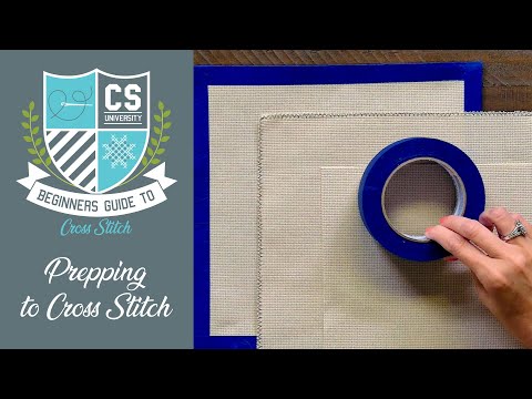 How to Prepare Cross Stitch Fabric ✂ Cross Stitch for Beginners 🎒 CROSS STITCH UNIVERSITY