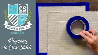 How to Prepare Cross Stitch Fabric ✂ Cross Stitch for Beginners 🎒 CROSS STITCH UNIVERSITY
