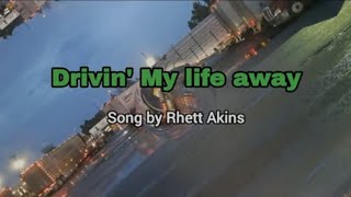 Drivin&#39; my life away (Rhett Akins) w/ lyrics