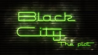 Black City: The plot [SUB ENG]