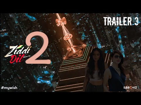 Ziddi Dil Maane Na : Season 2 | Trailer 3 | SABCHIZ (