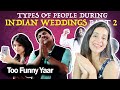 Types Of People During Indian Weddings PART 2  - Ashish Chanchlani ( REACTION )