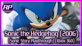 Sonic 2006 (Sonic Story Playthrough) - Retro Pals