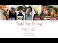 NCT 127 - Taste The Feeling (Color Coded Lyrics | Han/Rom/Eng)