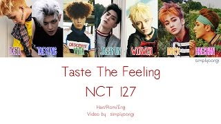 NCT 127 - Taste The Feeling (Color Coded Lyrics | Han/Rom/Eng)