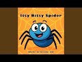 Itsy Bitsy Spider