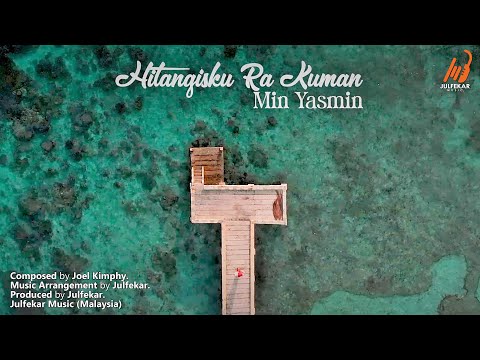MIN YASMIN – Hitangisku Ra Kuman (TAUSUG Song OFFICIAL VIDEO)