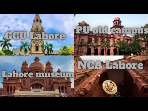 Exploring Historical Landmarks of Lahore: Anarkali, Lahore Museum, PU Old Campus, NCA, and GCU