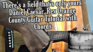 Download lagu There's a field (That's Only Yours) - Daniel Caesar & Rex Orange County // Guitar Tutorial(TABS) mp3