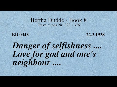 BD 0343 - DANGER OF SELFISHNESS .... LOVE FOR GOD AND ONE'S NEIGHBOUR ....