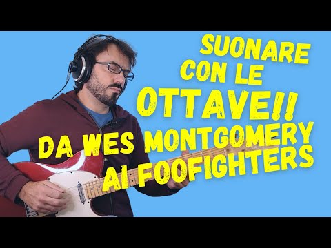 Migliorare l'Improvvisazione con la chitarra - Usa le ottave come Wes Montgomery e George Benson