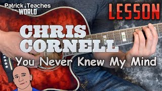 Chris Cornell-You Never Knew My Mind-Guitar Lesson-Tutorial-How to Play-Easy Chords