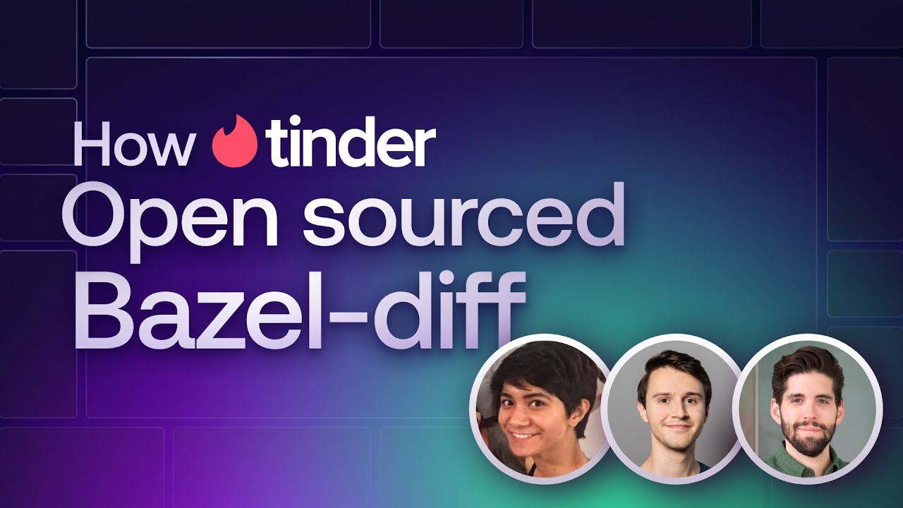 How Tinder built and open-sourced Bazel-diff to transform their CI/CD at scale