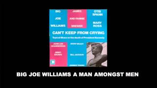 Big Joe Williams A Man Amongst Men