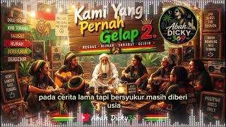 Download lagu KAMI Yang Pernah Gelap 2 // Reggae Rock Religi mp3 Download lagu KAMI Yang Pernah Gelap 2 // Reggae Rock Religi mp3